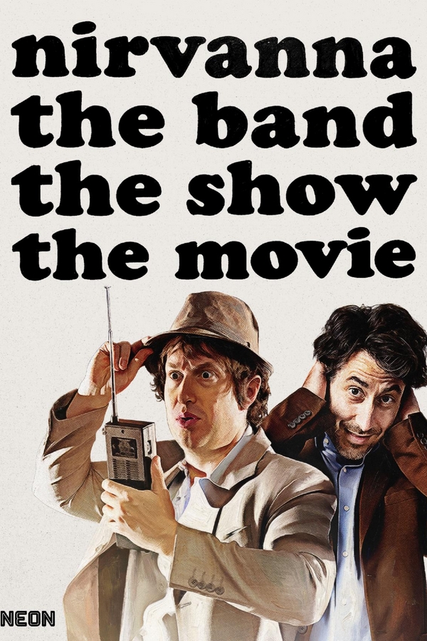Nirvanna the Band, the Show, the Movie